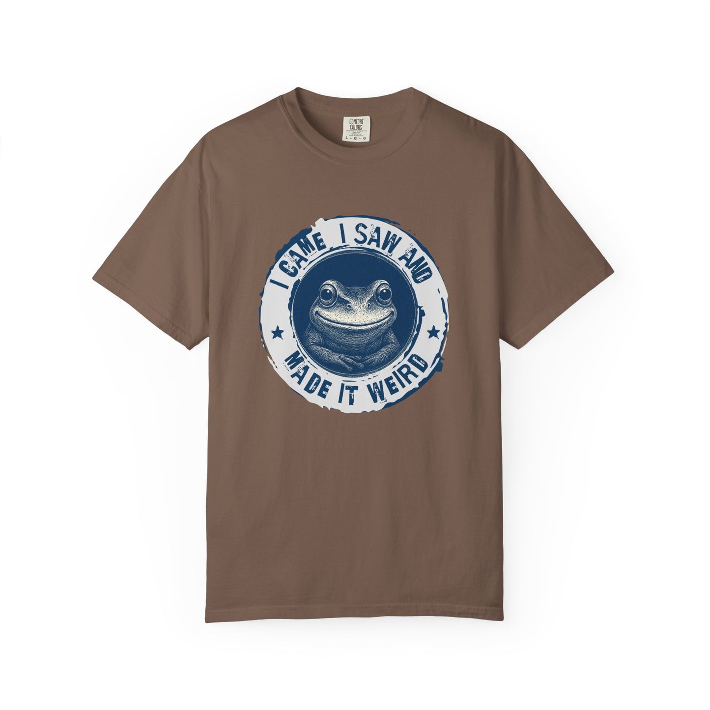 I Came, I Saw and Made it Weird T-shirt