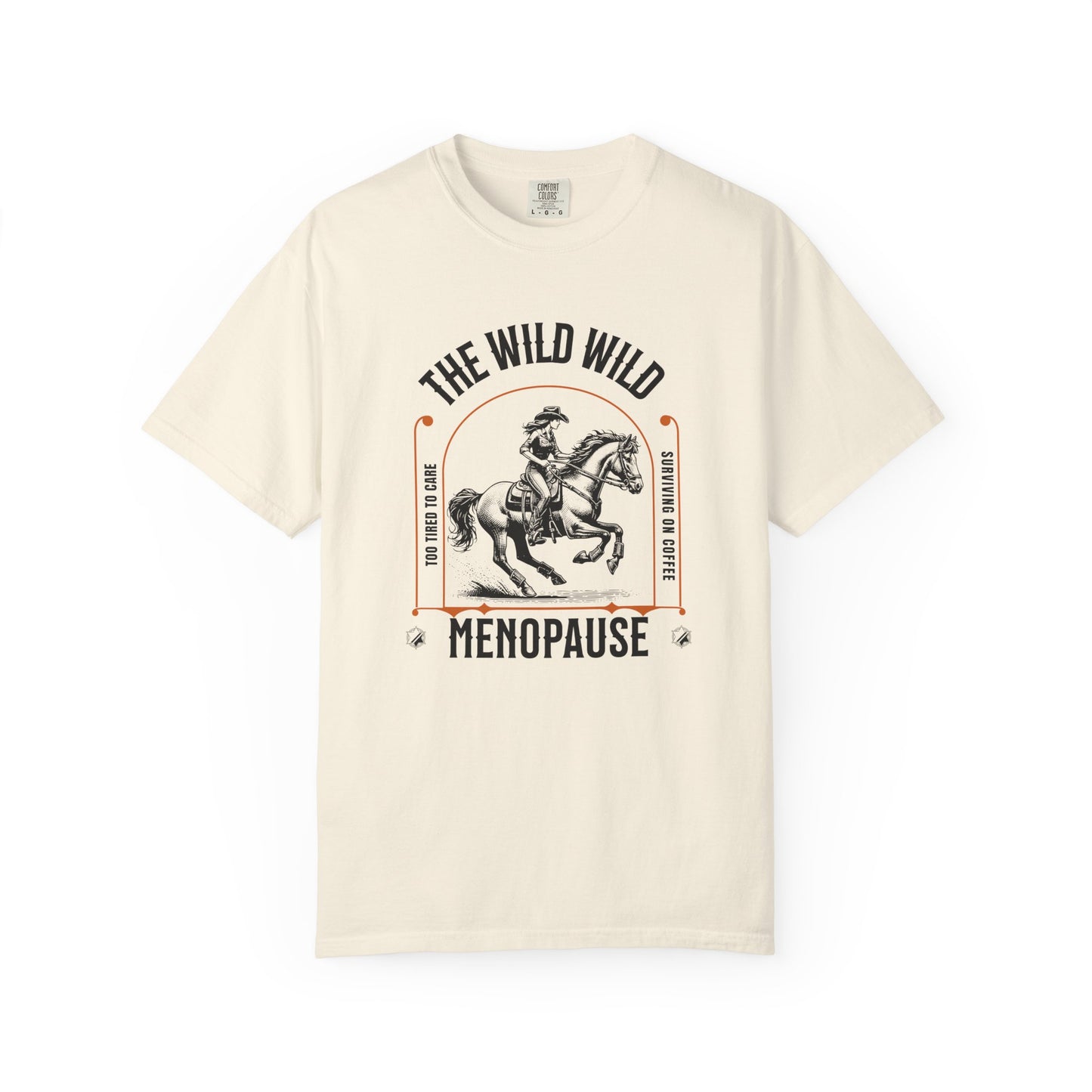The Wild, Wild Menopause T-shirt