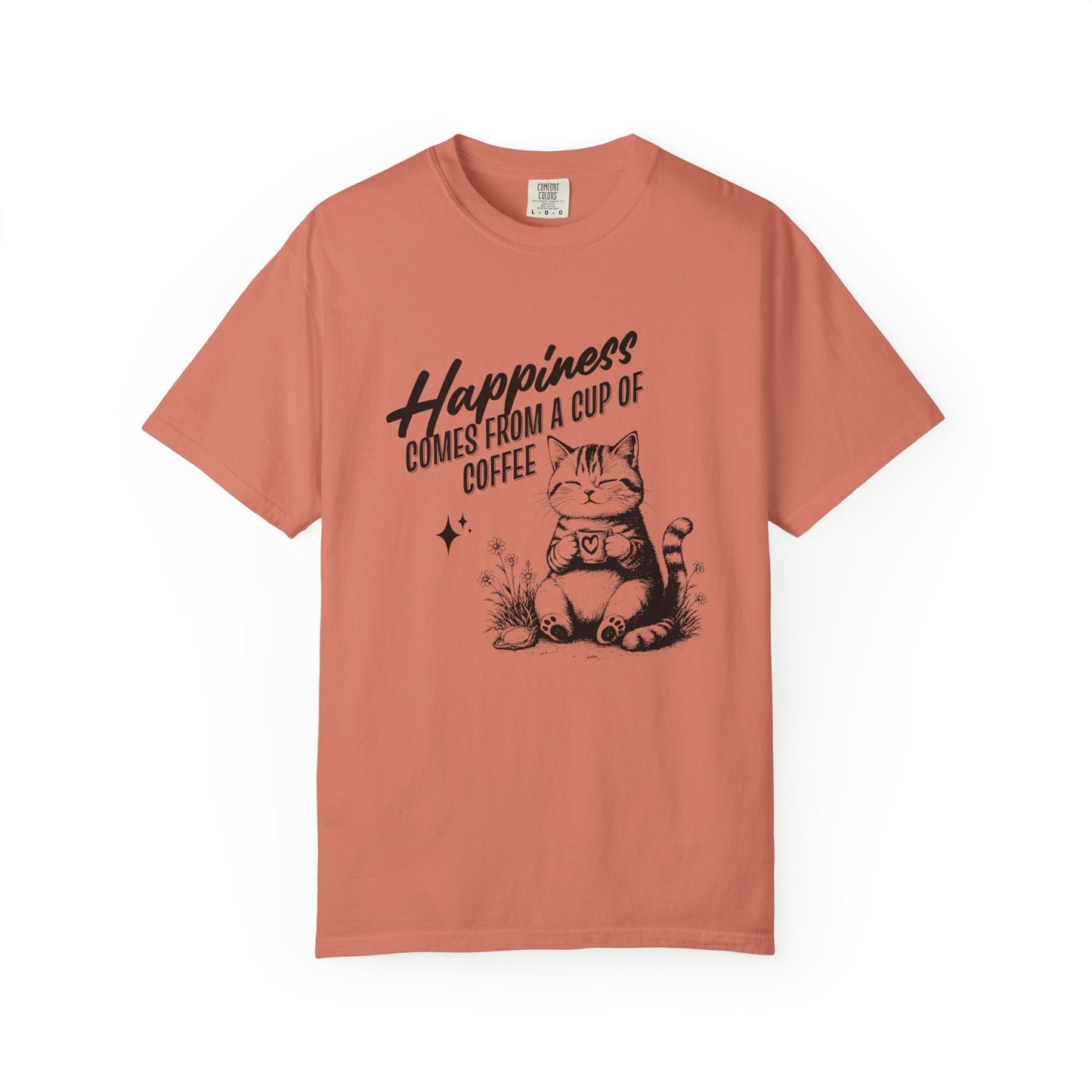 Happiness comes from a cup of coffee T-shirt