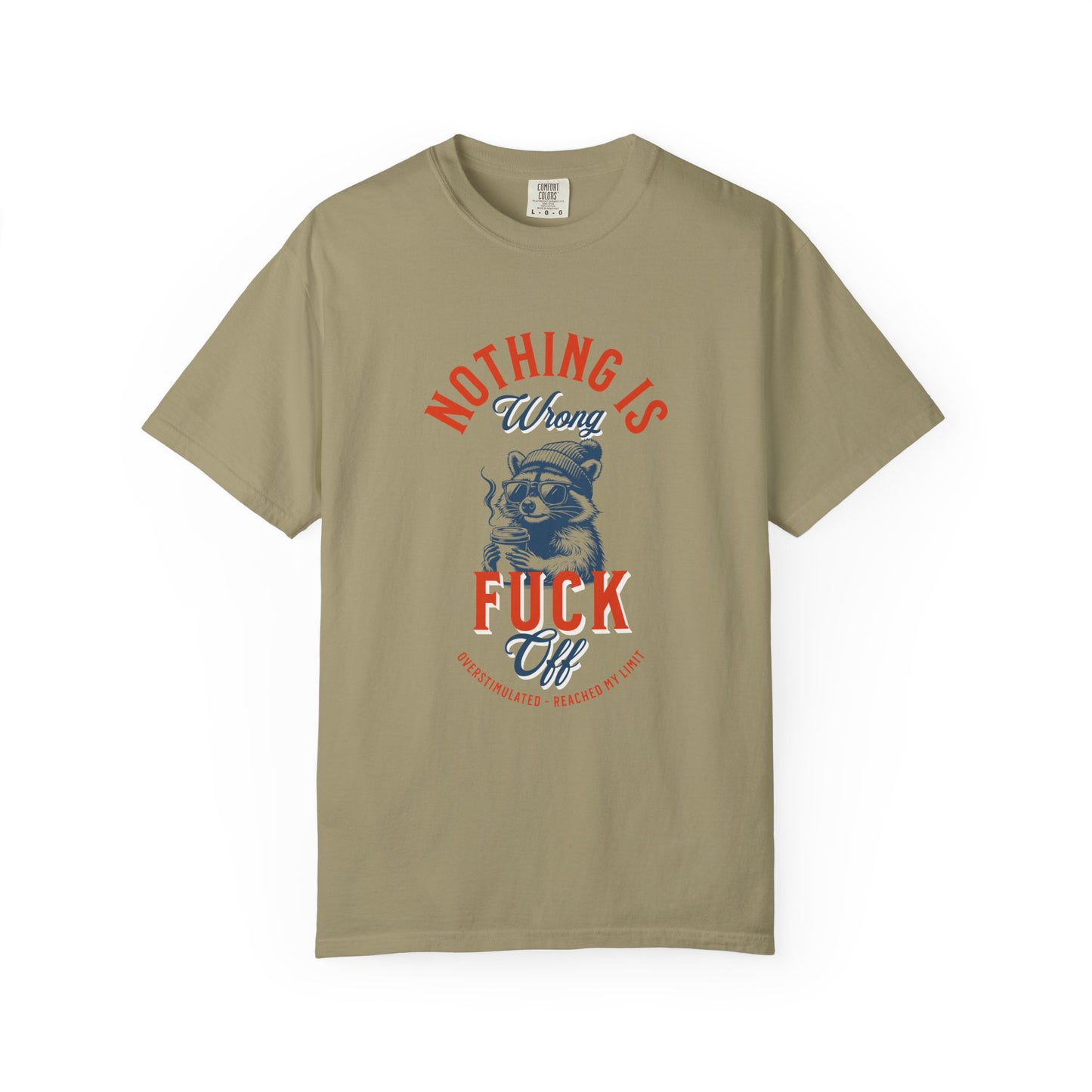 Nothing is Wrong T-shirt