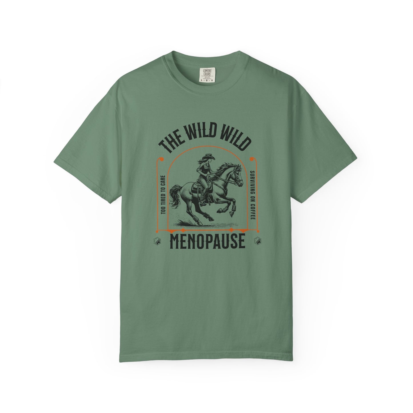 The Wild, Wild Menopause T-shirt