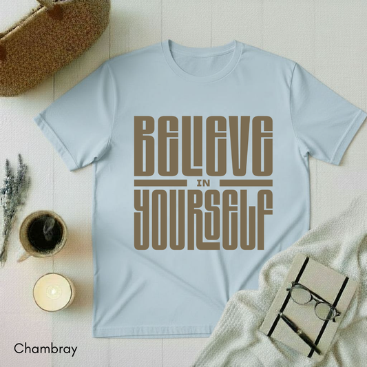 Believe in Yourself T-shirt
