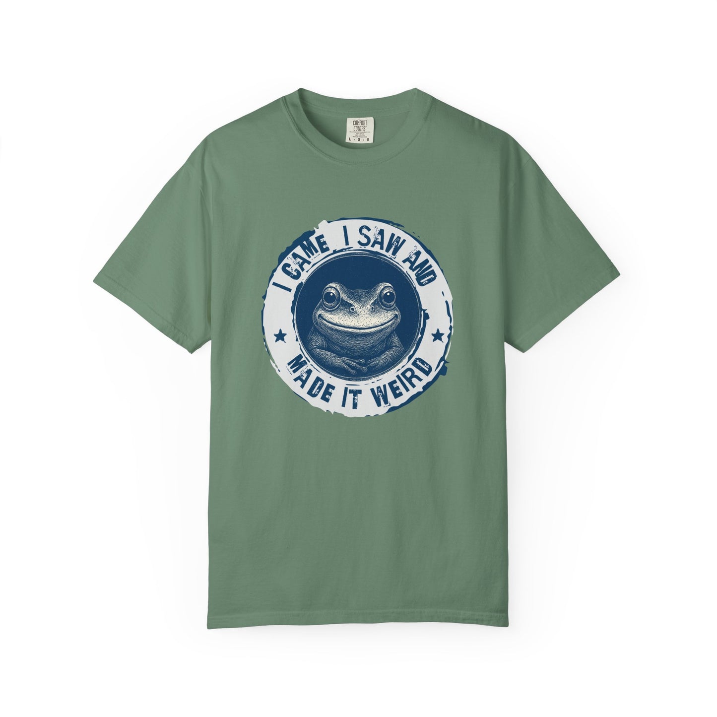 I Came, I Saw and Made it Weird T-shirt