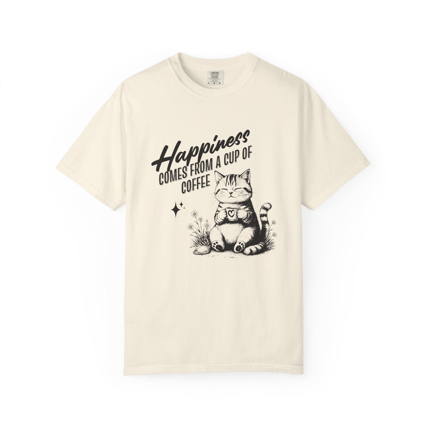 Happiness comes from a cup of coffee T-shirt