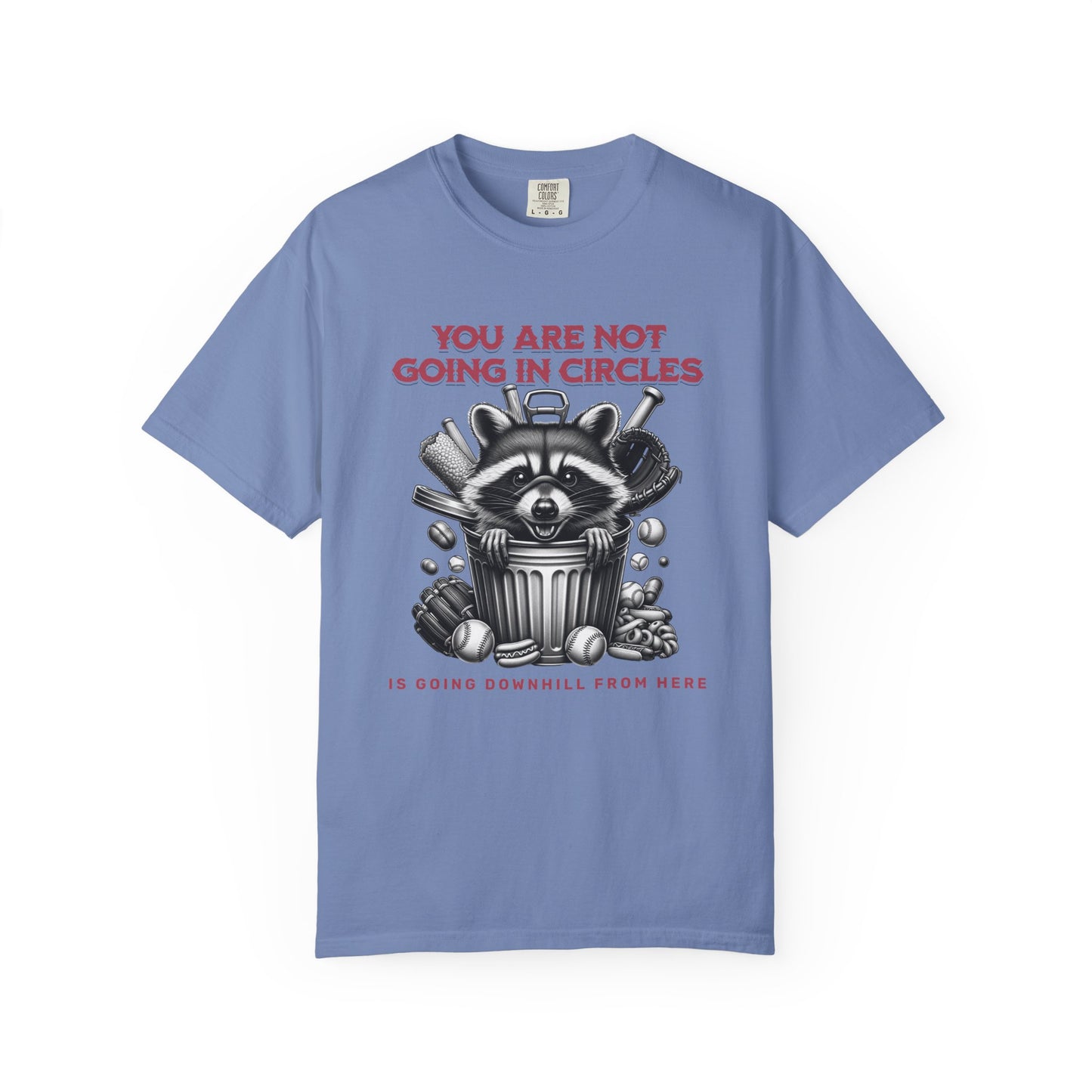You are not going in Circles T-shirt