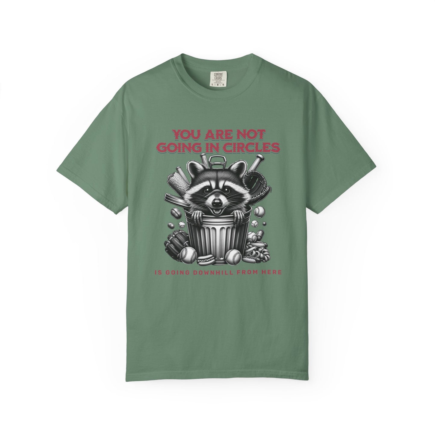 You are not going in Circles T-shirt