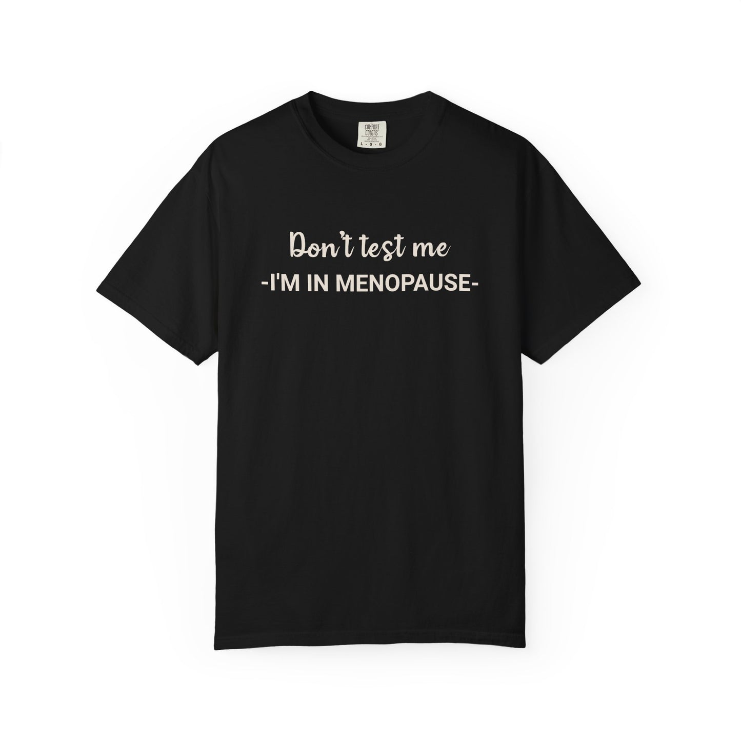 Don't Test Me T-shirt