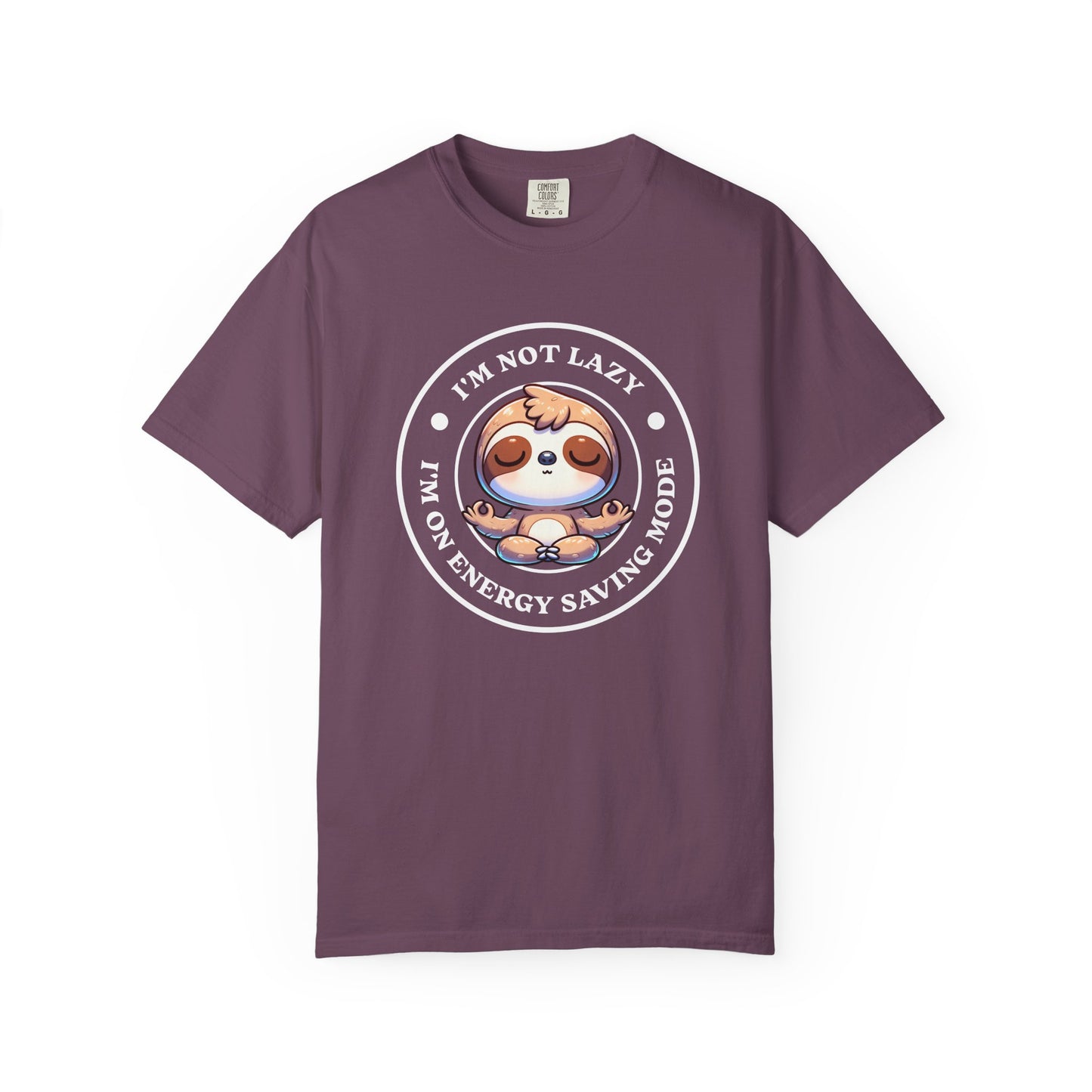 I'm not lazy I am on Energy Saving Mode T-shirt