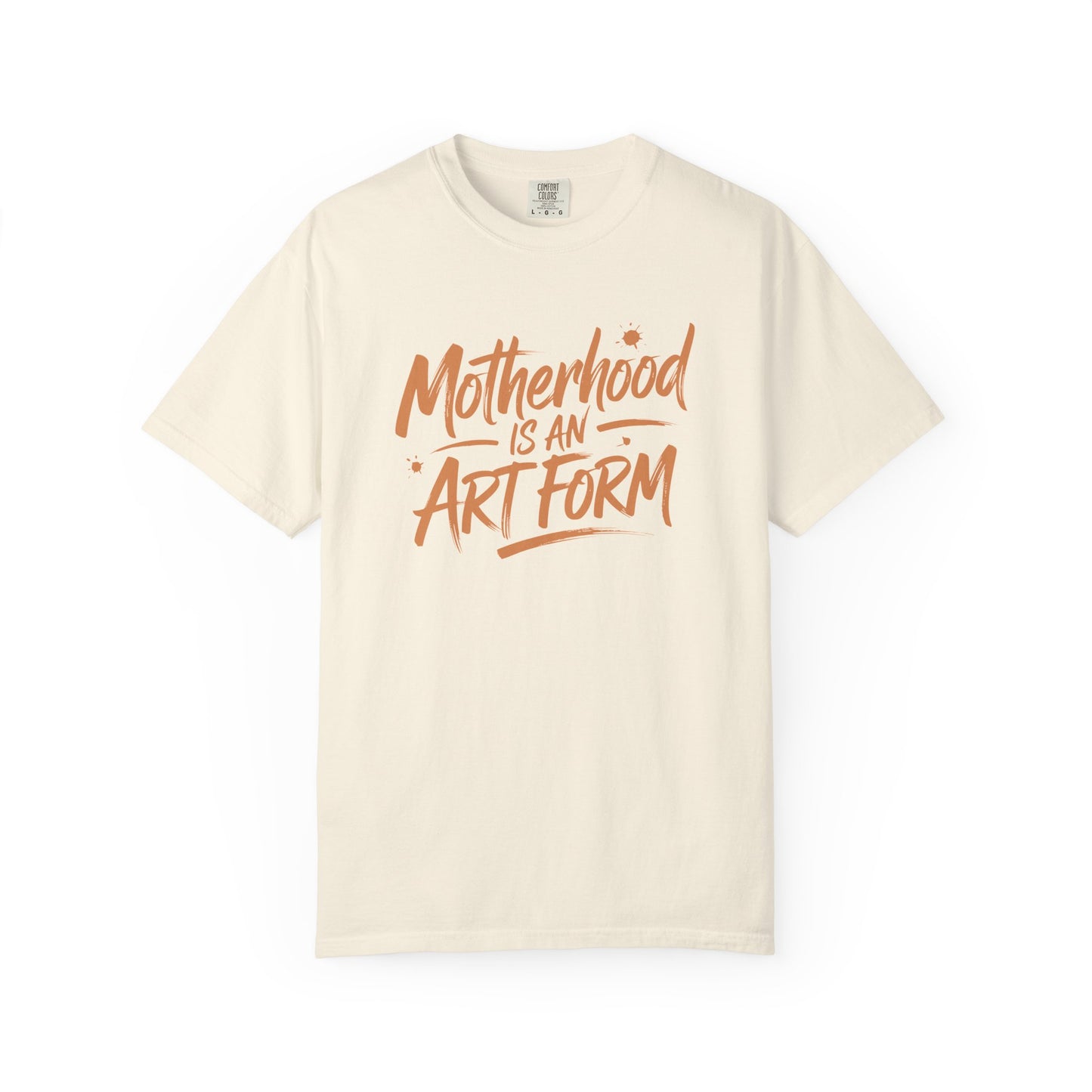 Motherhood is an art form T-shirt