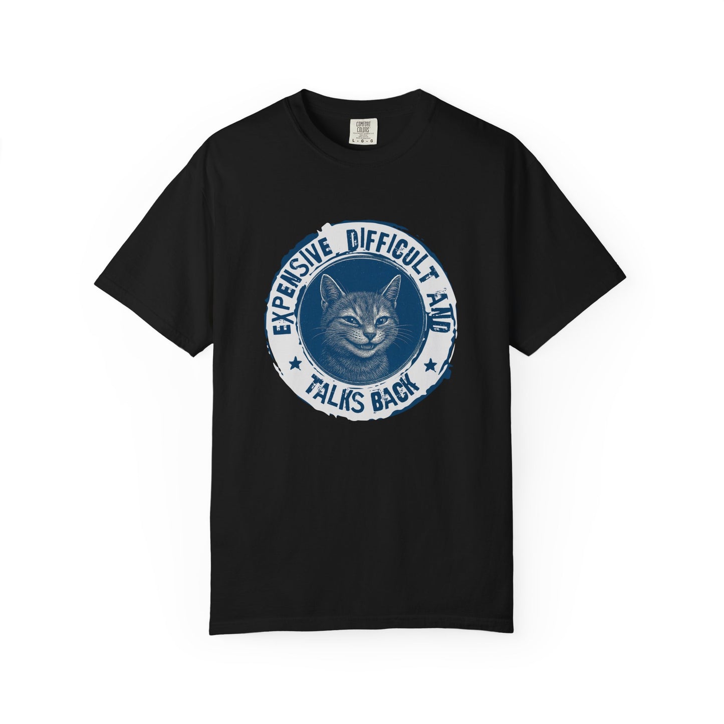 Expensive Difficult and Talks Back T-shirt