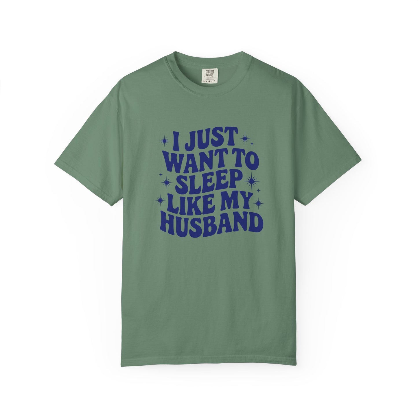 I just want to sleep like my Husband T-shirt