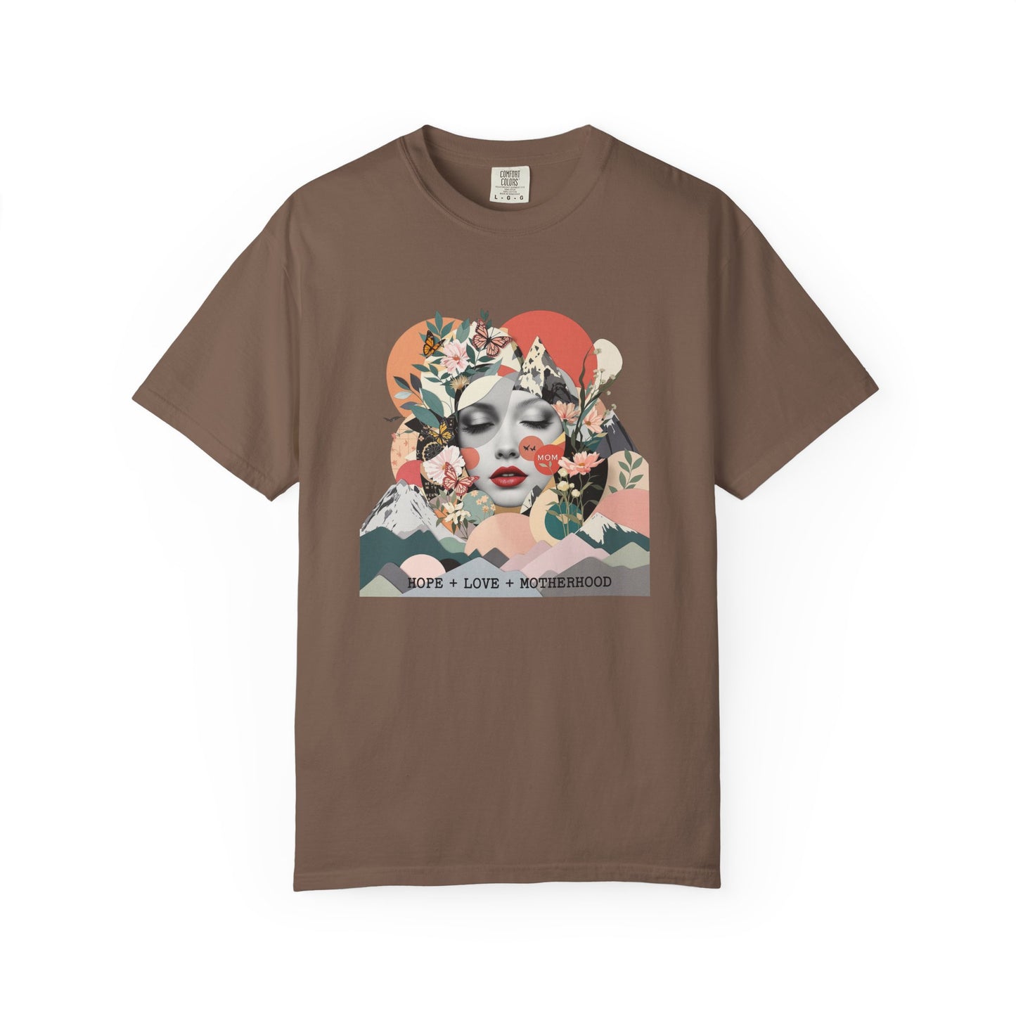 Love + Hope + Motherhood T-shirt