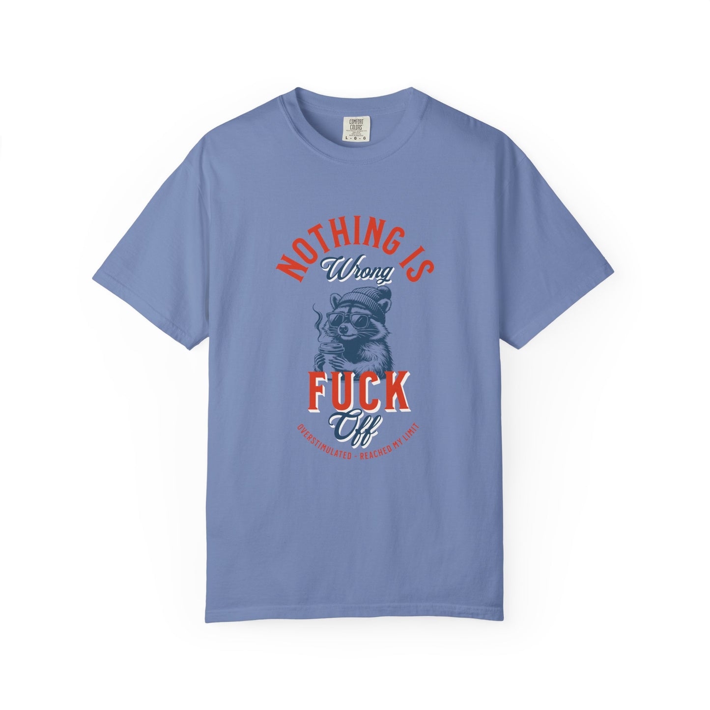 Nothing is Wrong T-shirt