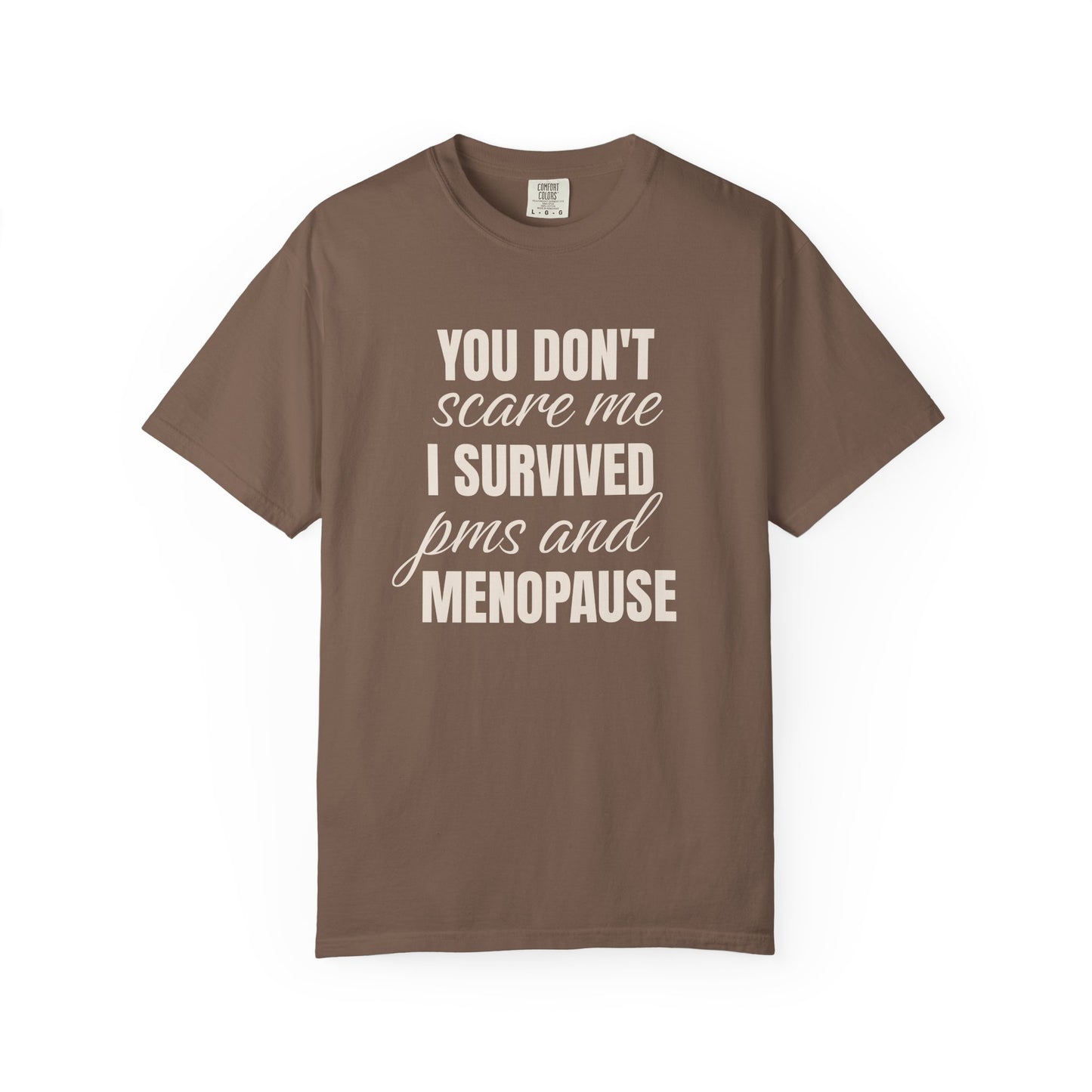 You don't scare Me T-shirt