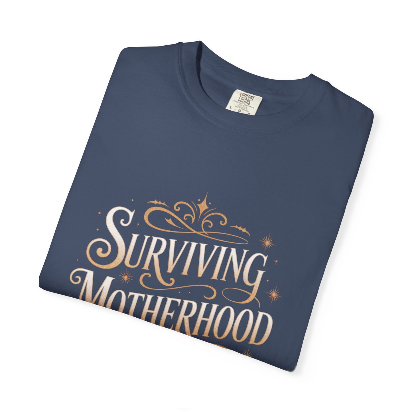 Surviving Motherhood T-shirt