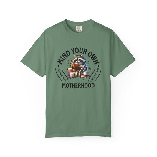 Mind your own Motherhood T-shirt