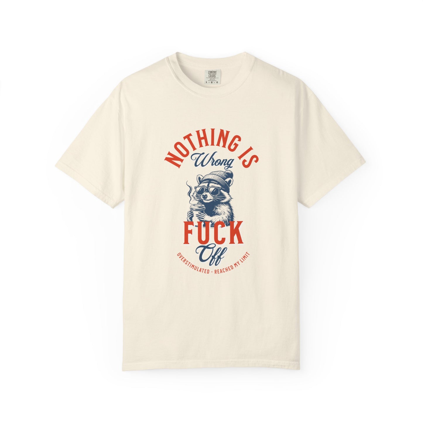 Nothing is Wrong T-shirt