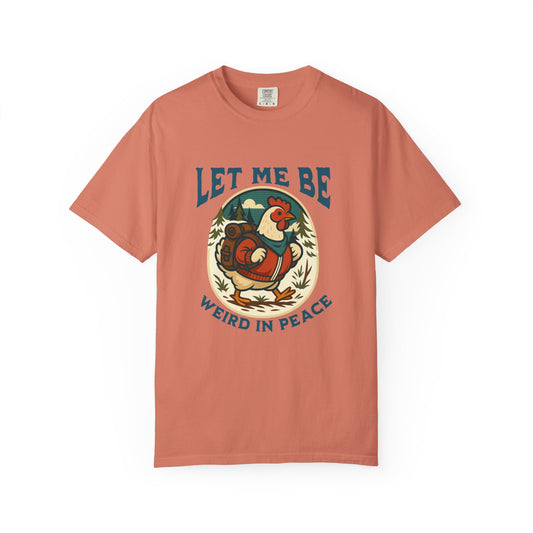 Let me be weird in Peace T-shirt