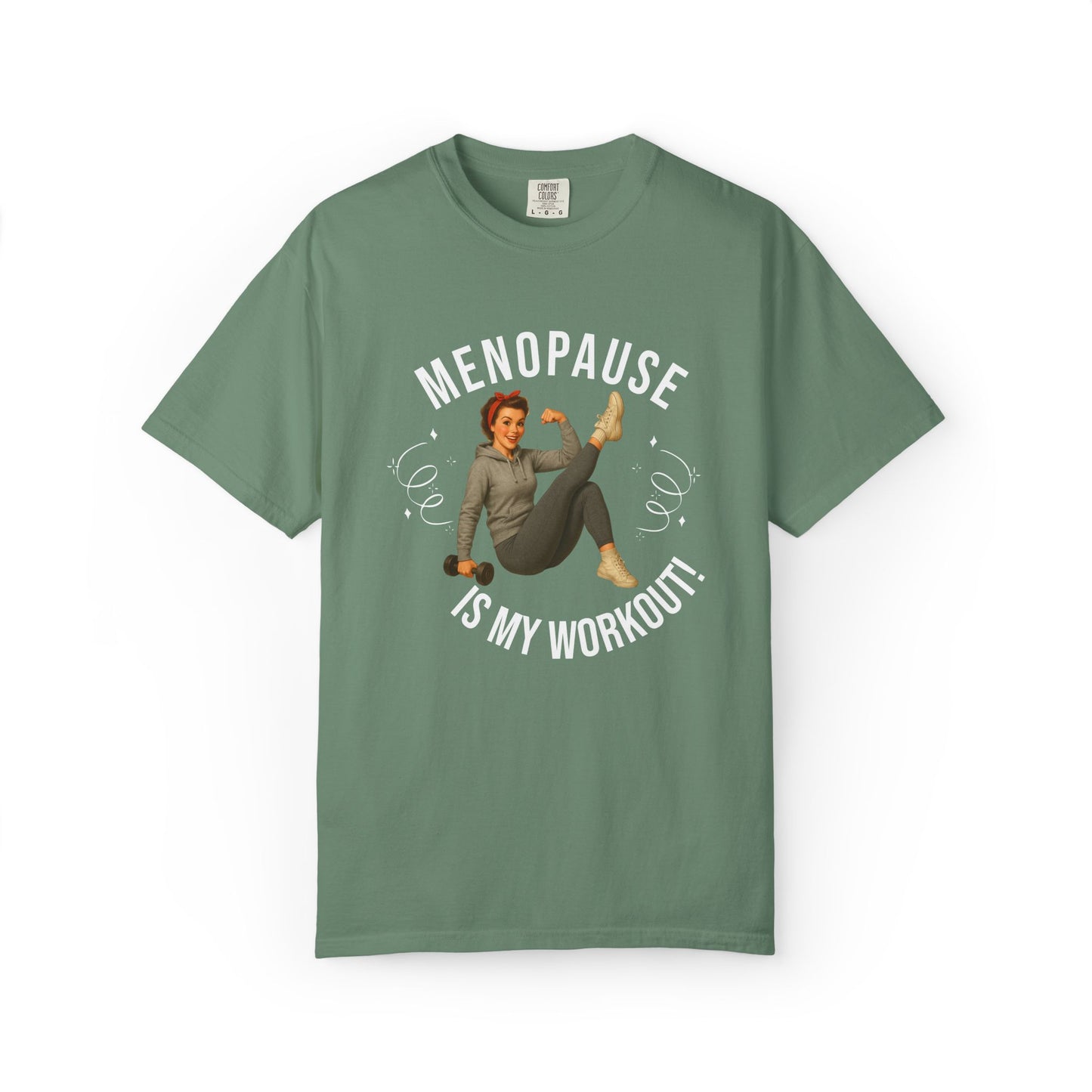 Menopause is my Workout T-shirt