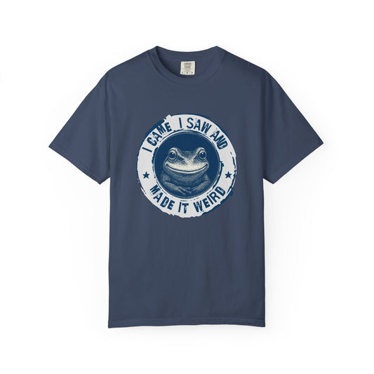 I Came, I Saw and Made it Weird T-shirt