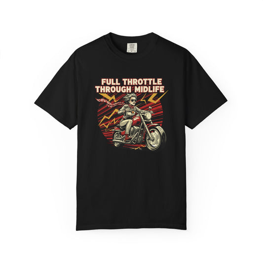 Full Throttle Through Midlife T-shirt