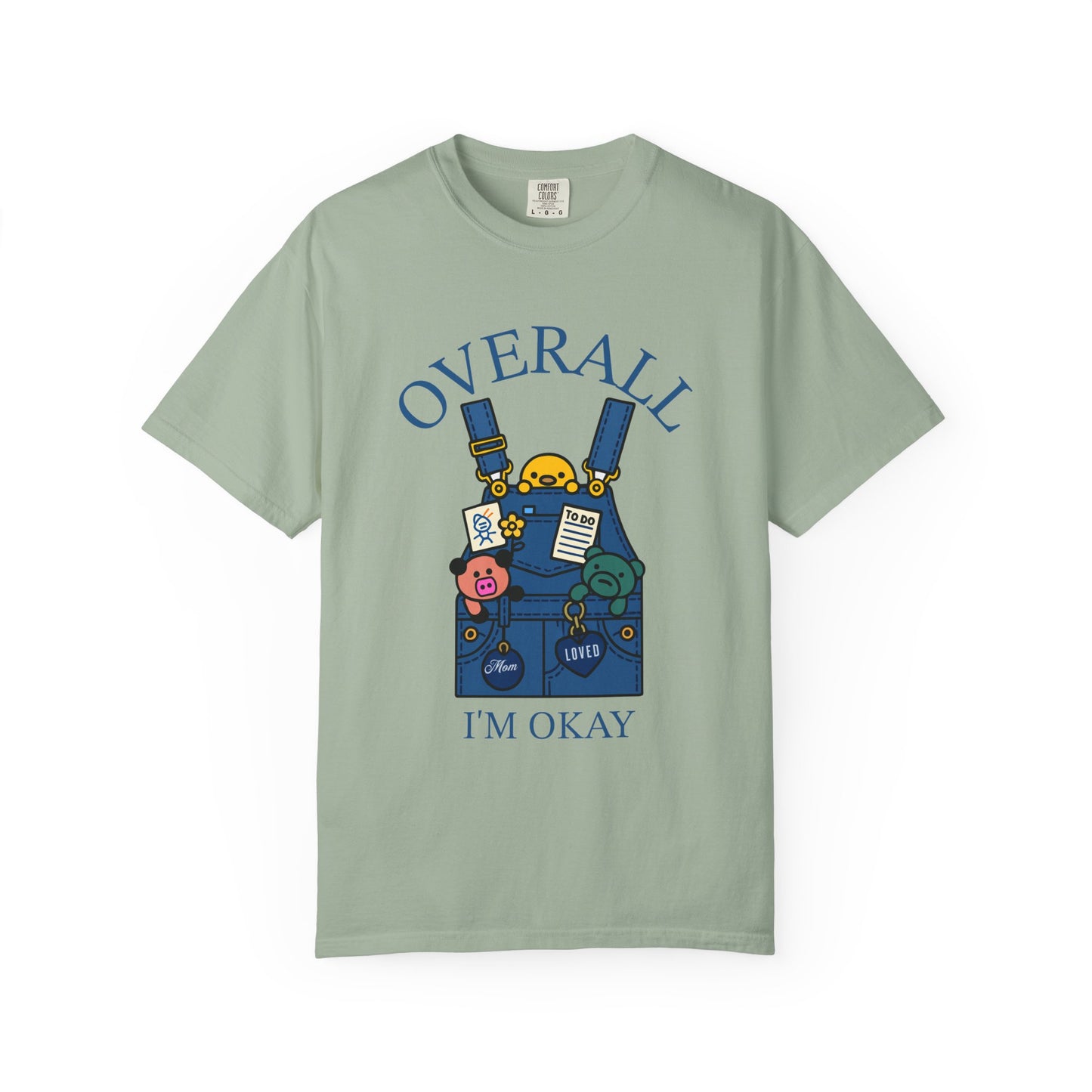Overall I'm Okay T-shirt
