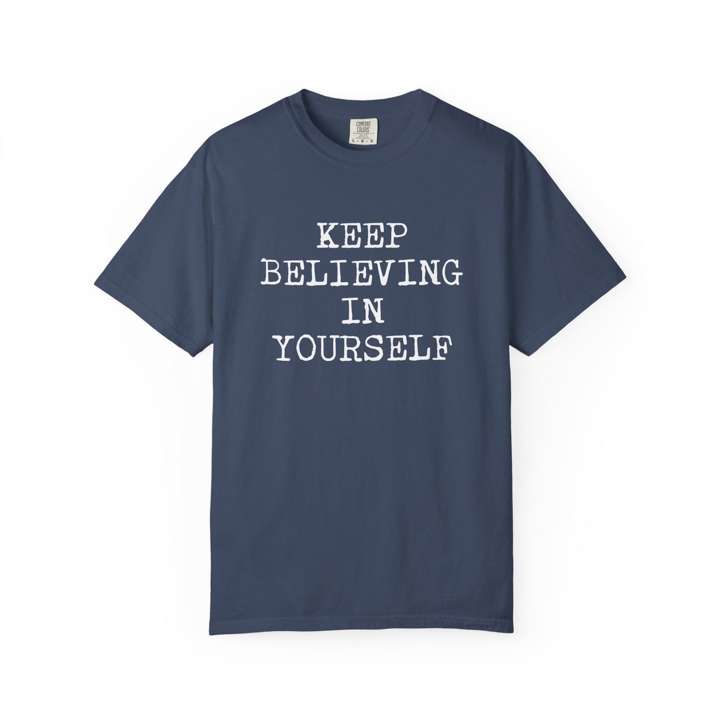 Keep Believing in Yourself T-shirt