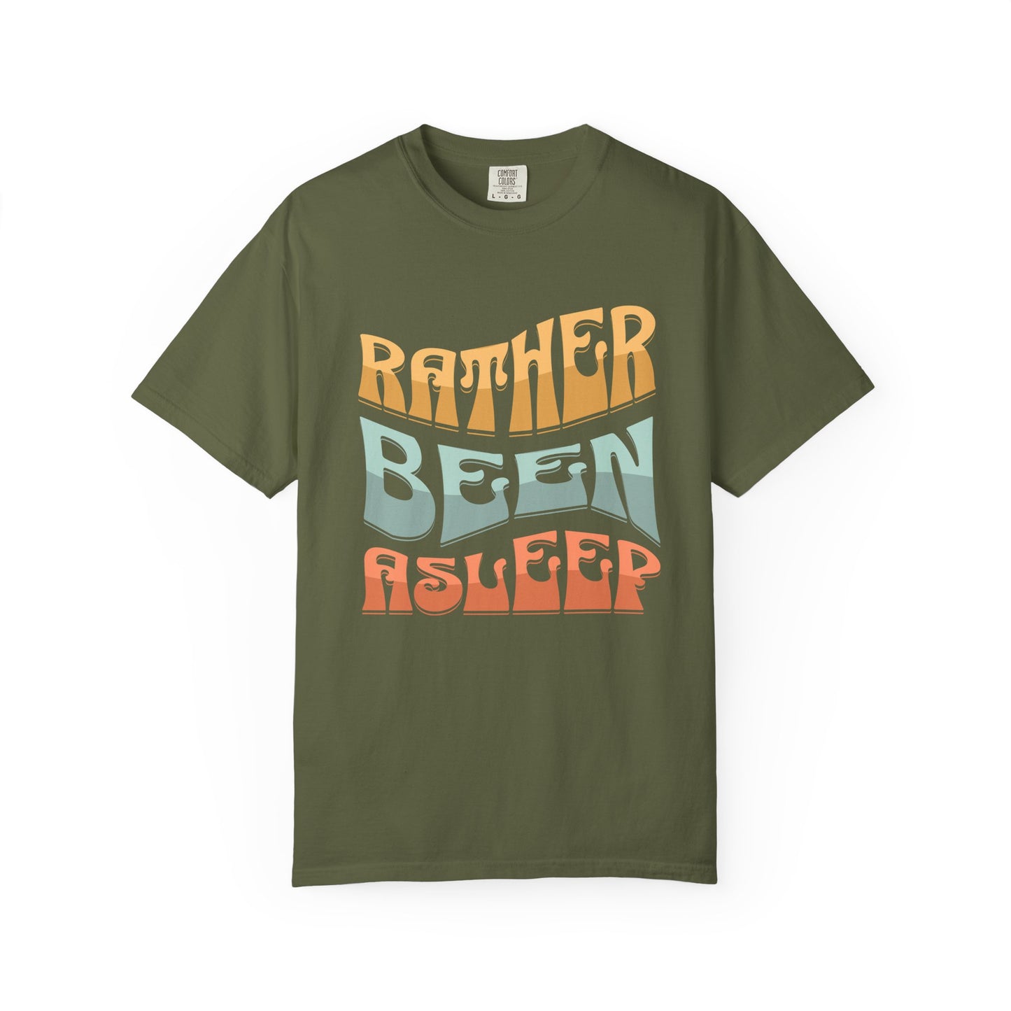 Rather Been Asleep T-shirt