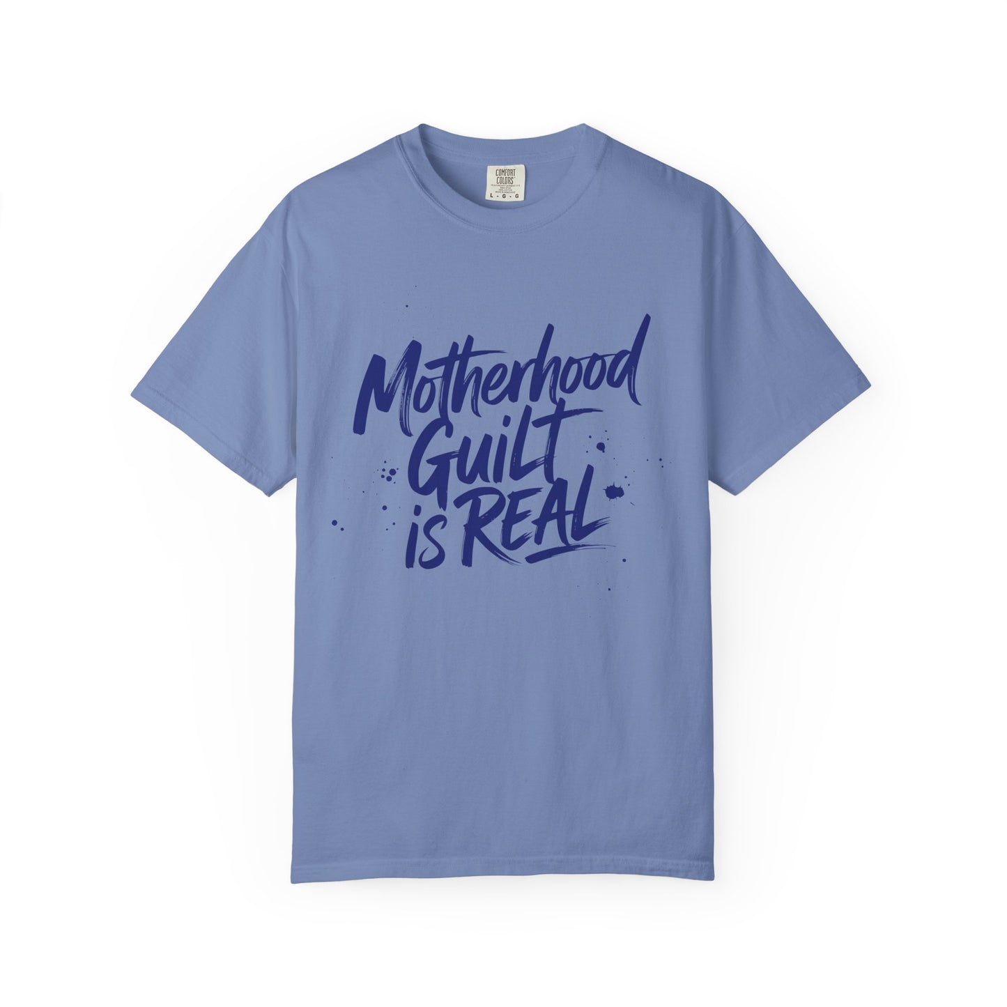Motherhood Guilt is Real T-shirt