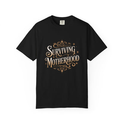 Surviving Motherhood T-shirt
