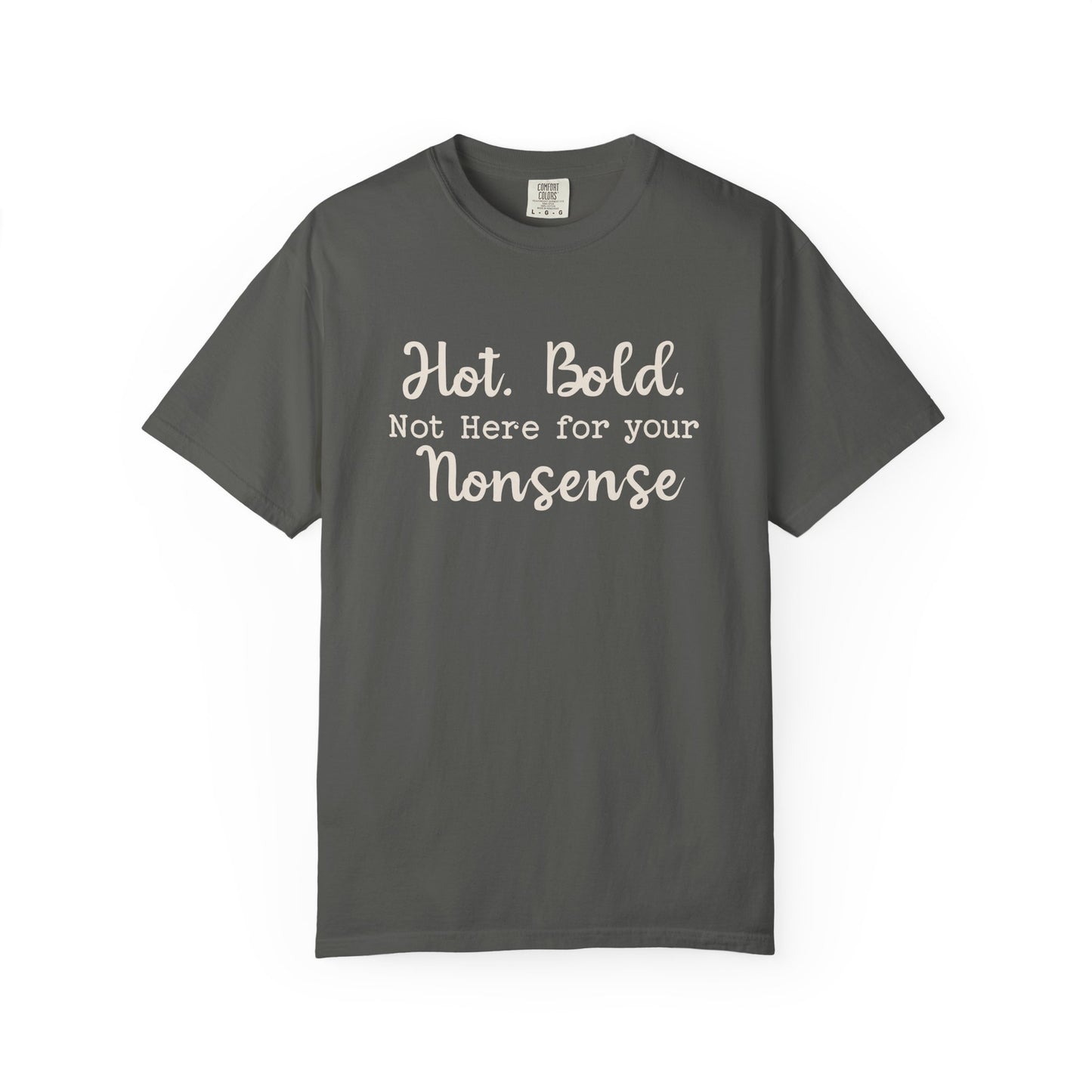 Hot, Bold T-shirt