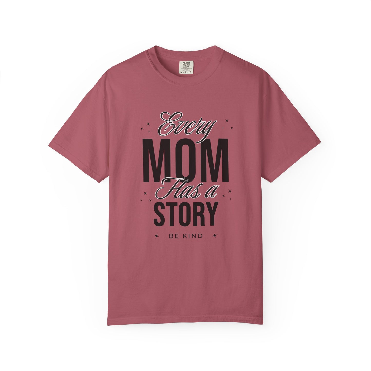 Every Mom has a Story T-shirt