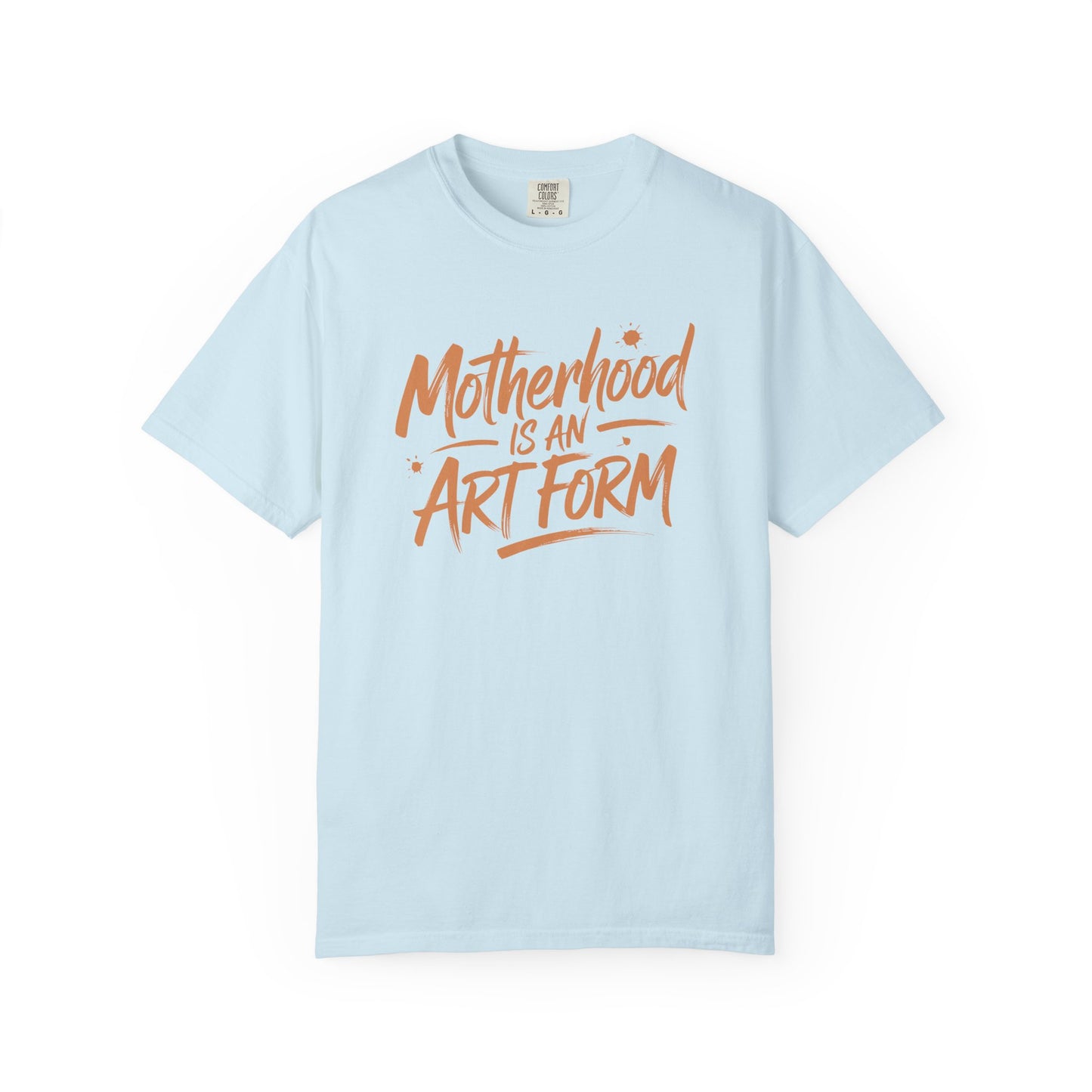 Motherhood is an art form T-shirt