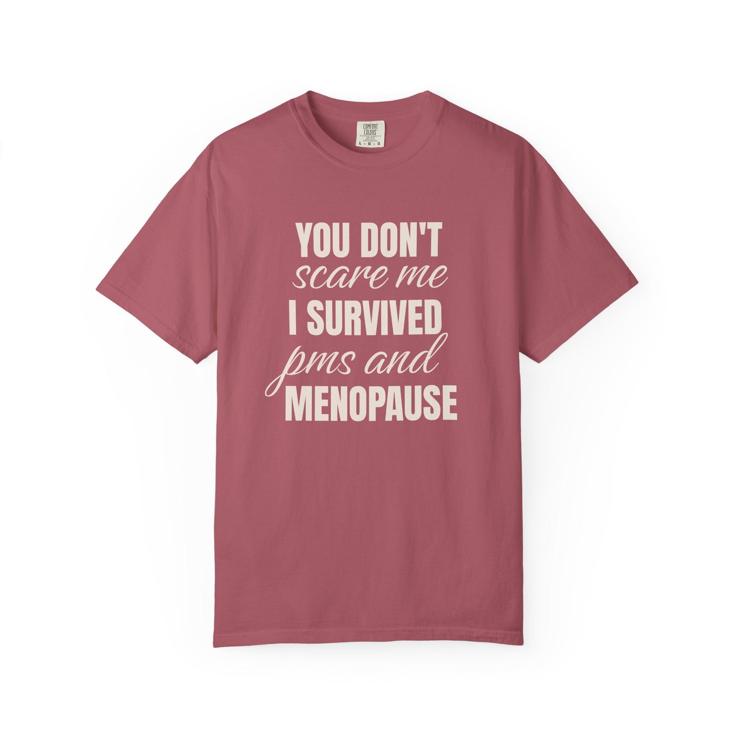 You don't scare Me T-shirt