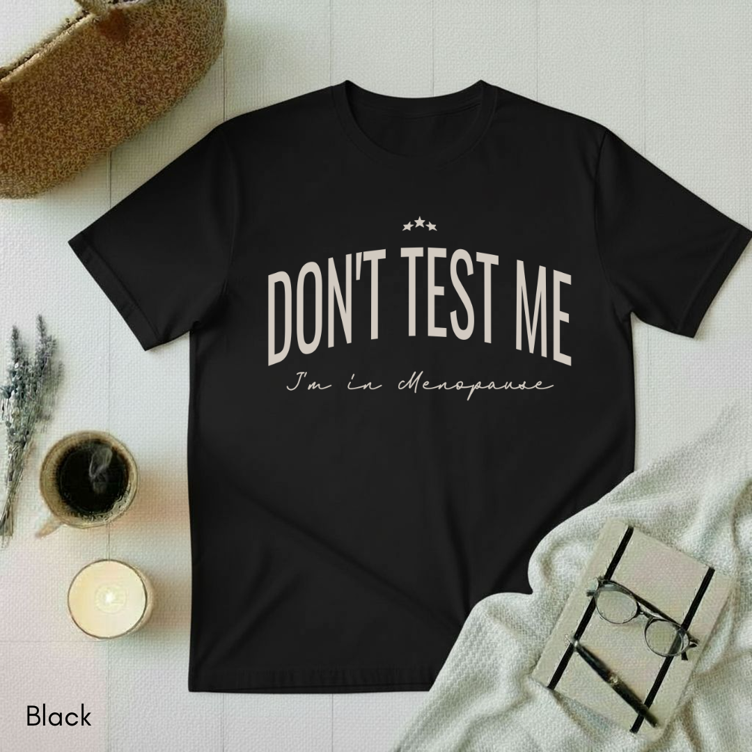 Don't Test Me T-shirt