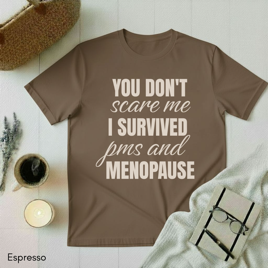 You don't scare Me T-shirt