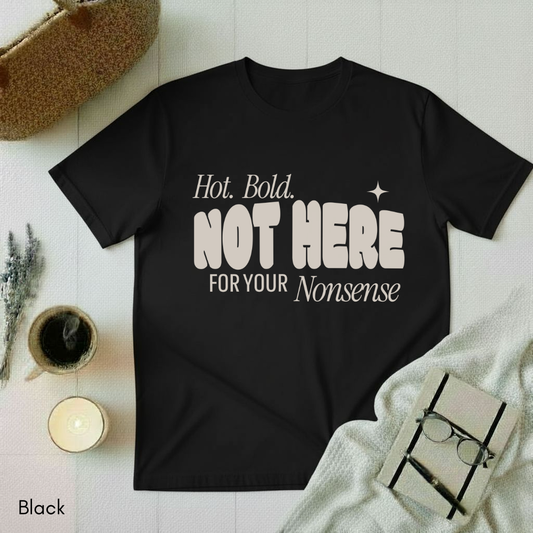 Hot, Bold T-shirt