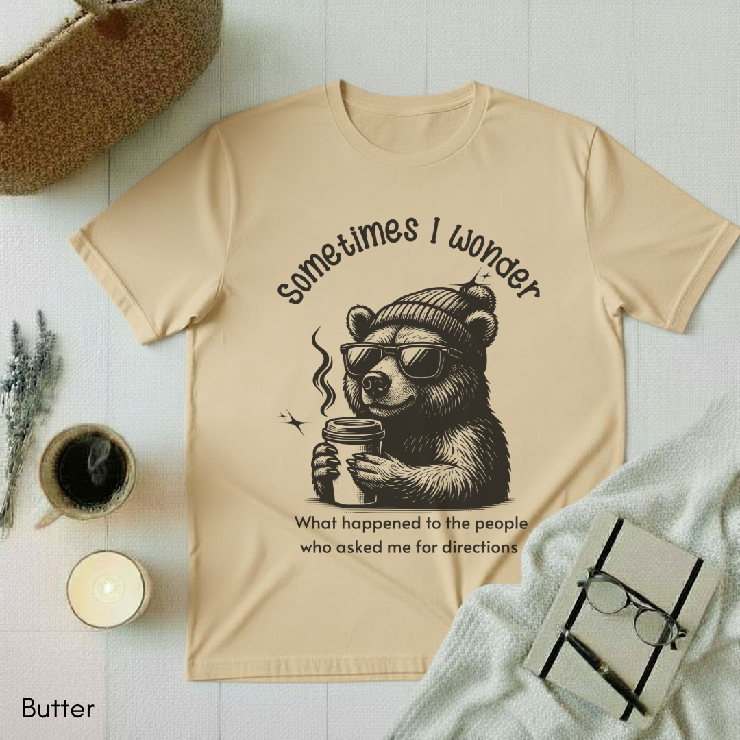 Sometimes I Wonder T-shirt