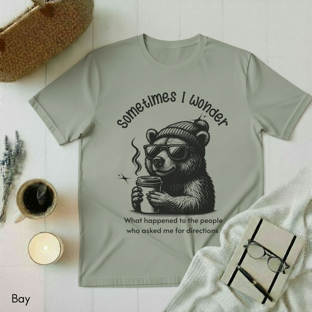 Sometimes I Wonder T-shirt