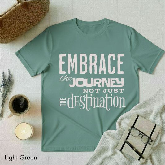 Embrace the Journey T-shirt