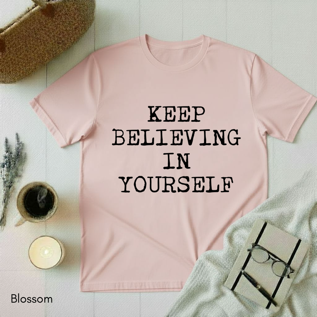 Keep Believing T-shirt