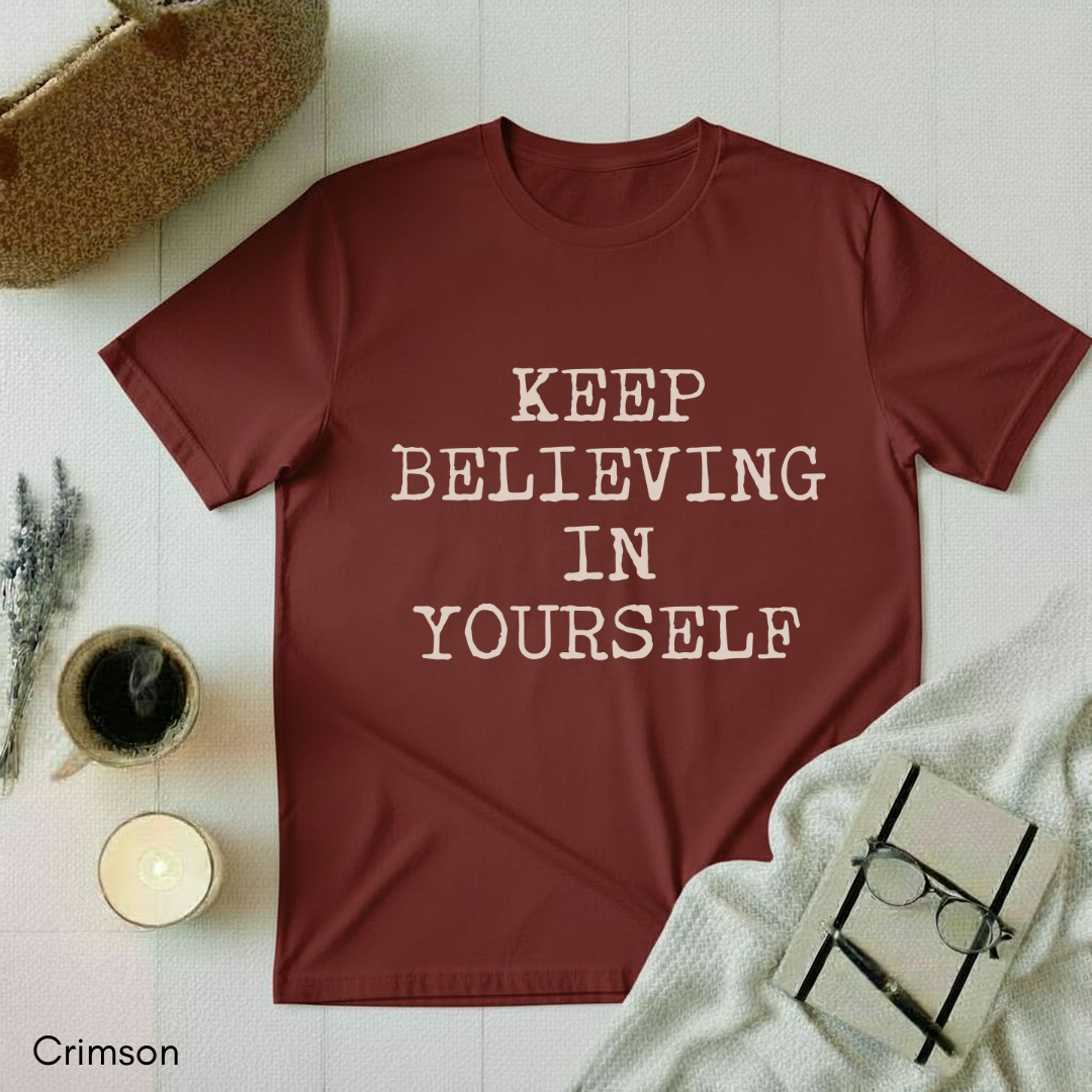 Keep Believing T-shirt