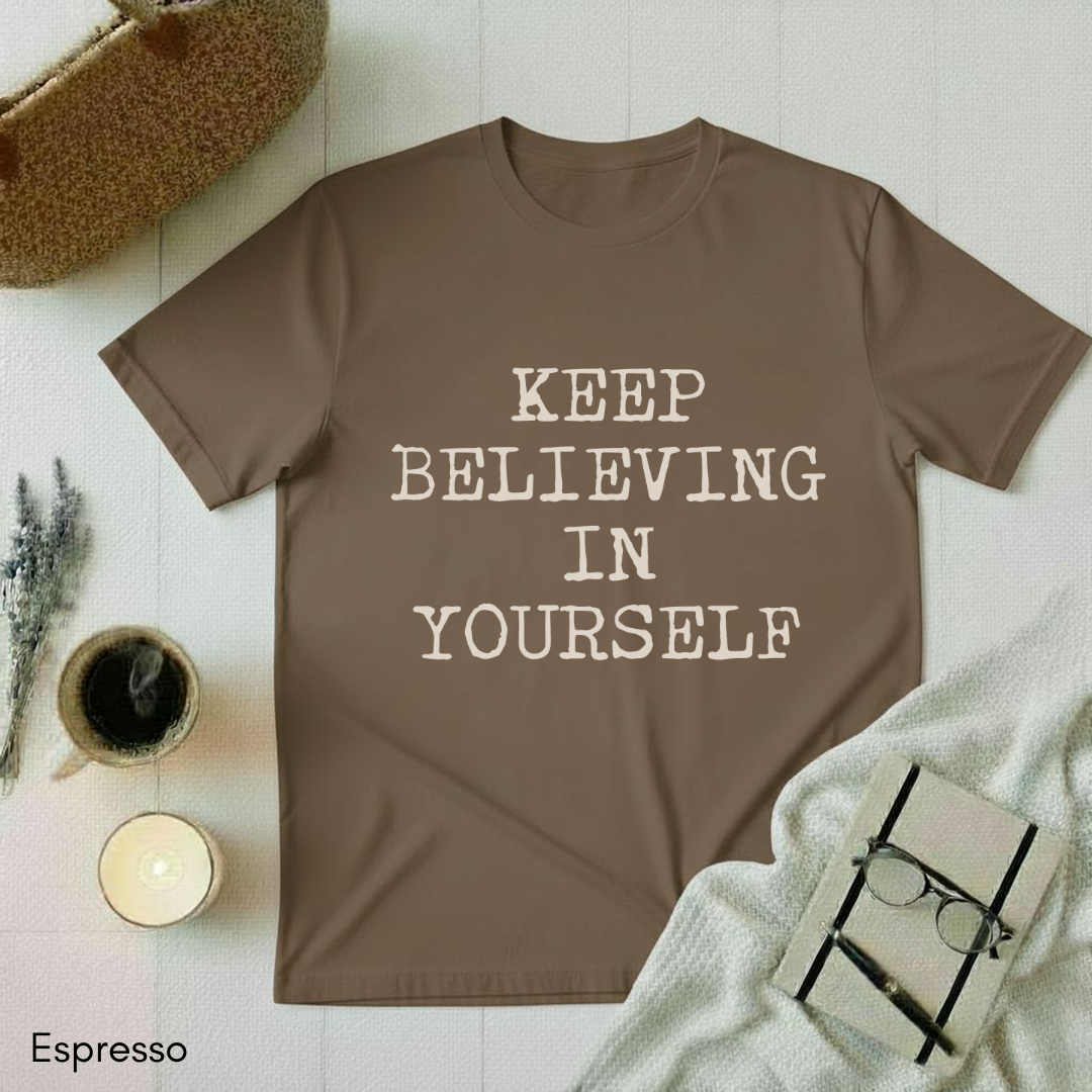 Keep Believing T-shirt