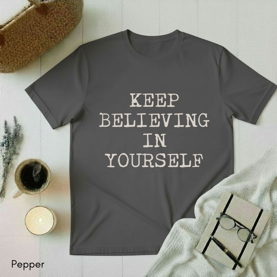 Keep Believing T-shirt