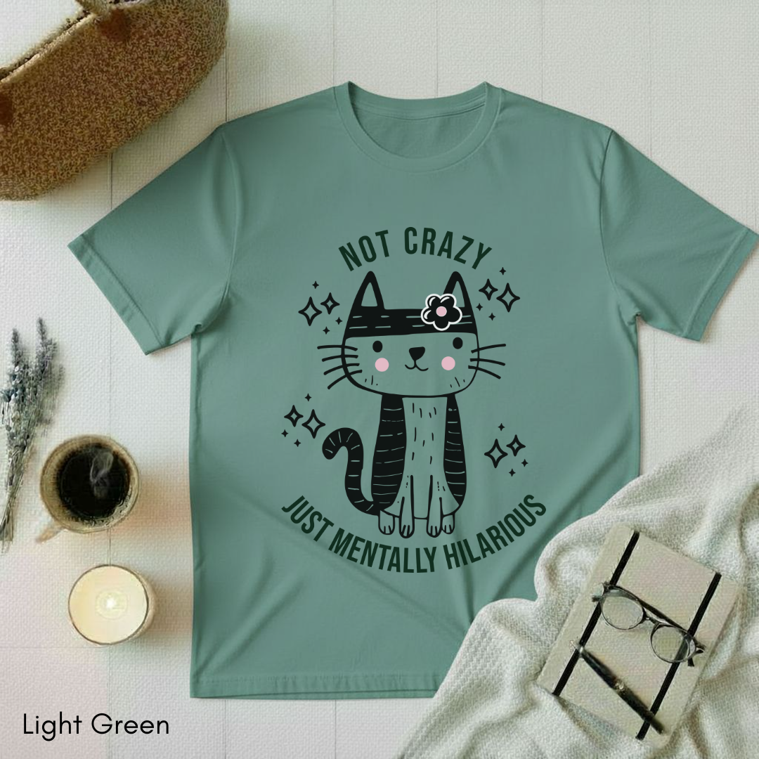 Not Crazy T-shirt