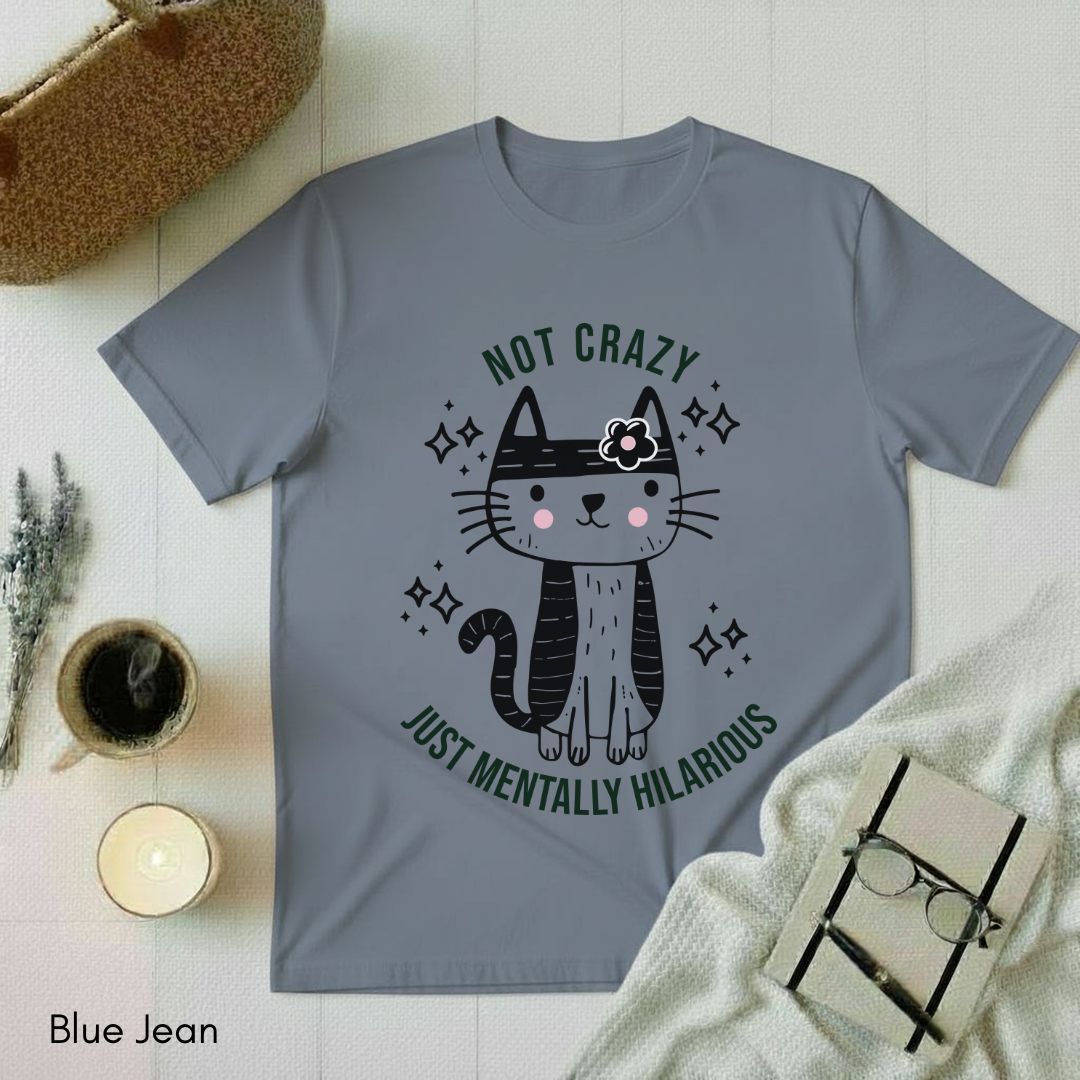 Not Crazy T-shirt