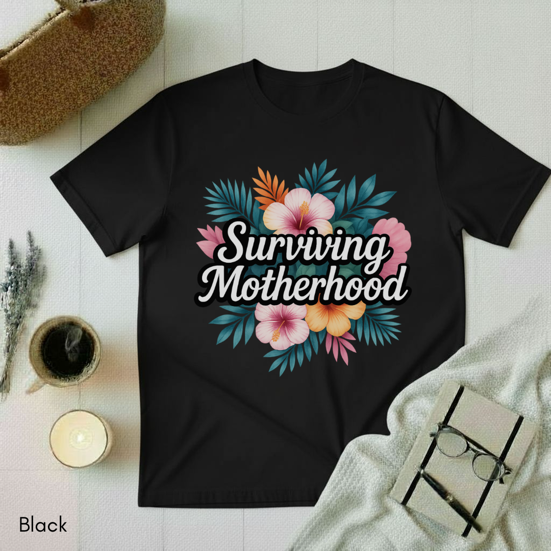 Surviving Motherhood T-shirt