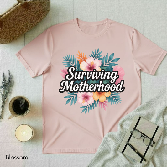 Surviving Motherhood T-shirt