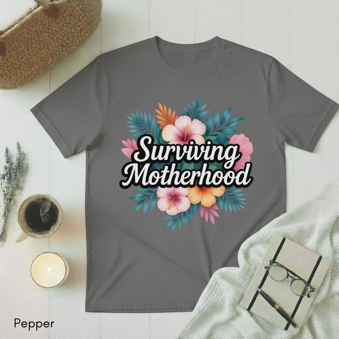 Surviving Motherhood T-shirt
