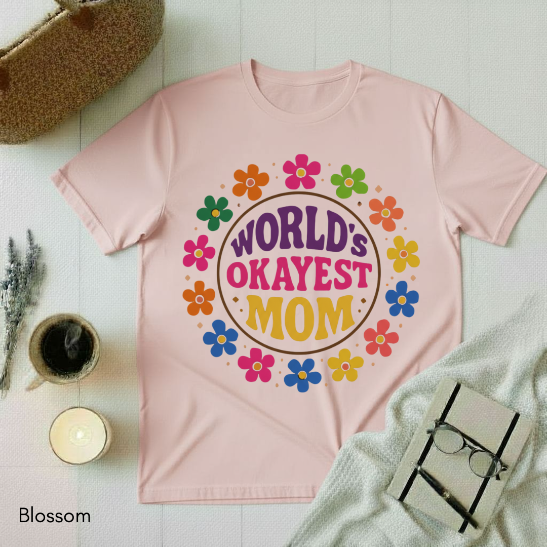 World's Okayest Mom T-shirt